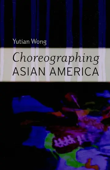 Cover of Choreographing Asian America