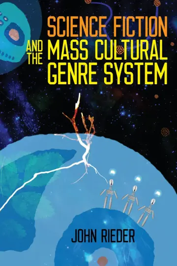 Cover of Science Fiction and the Mass Cultural Genre System