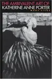 Cover of The Ambivalent Art of Katherine Anne Porter