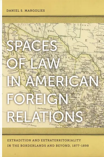 Cover of Spaces of Law in American Foreign Relations