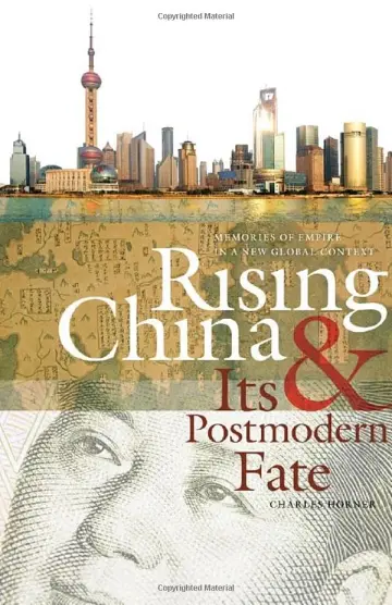 Cover of Rising China and Its Postmodern Fate