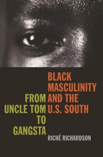 Cover of Black Masculinity and the U.S. South