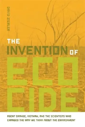 Cover of The Invention of Ecocide