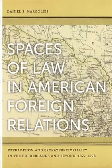 Cover of Spaces of Law in American Foreign Relations