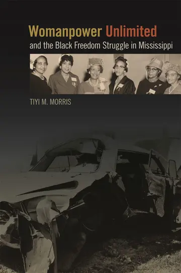 Cover of Womanpower Unlimited and the Black Freedom Struggle in Mississippi