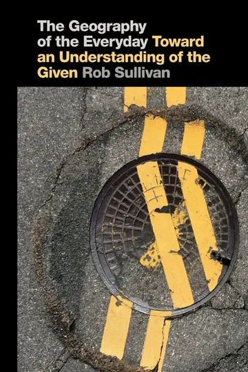 Cover of The Geography of the Everyday