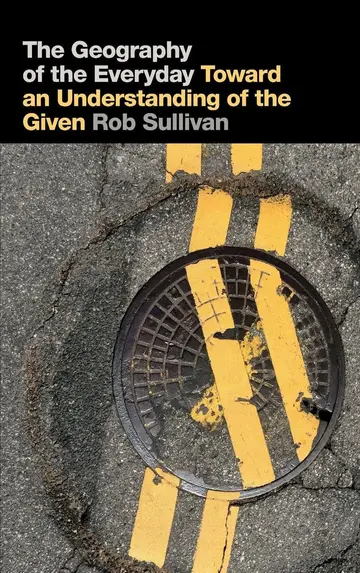 Cover of The Geography of the Everyday