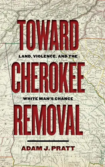 Cover of Toward Cherokee Removal