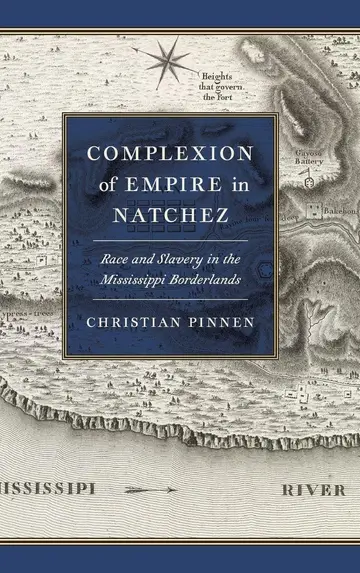 Cover of Complexion of Empire in Natchez
