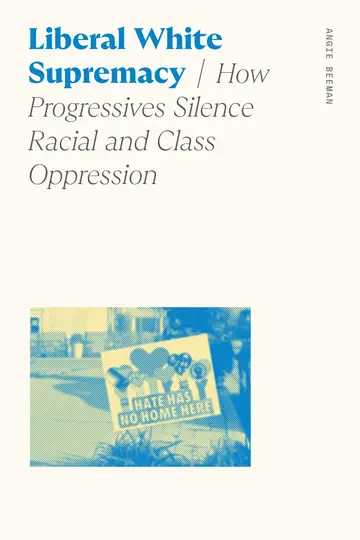 Cover of Liberal White Supremacy