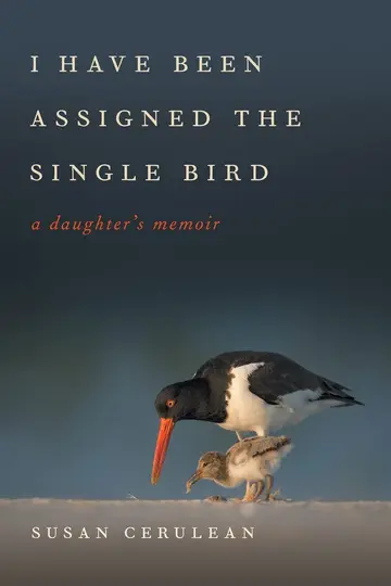 Cover of I Have Been Assigned the Single Bird