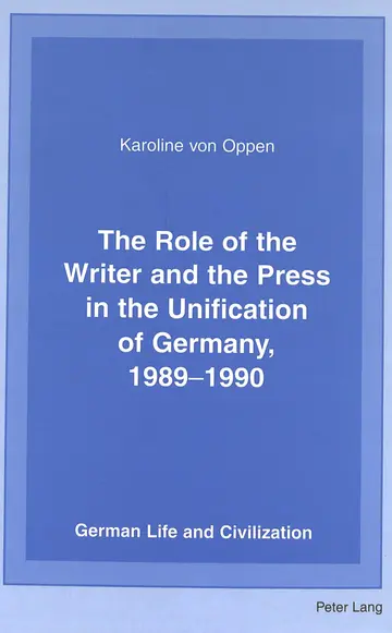 Cover of The Role of the Writer and the Press in the Unification of Germany, 1989-1990