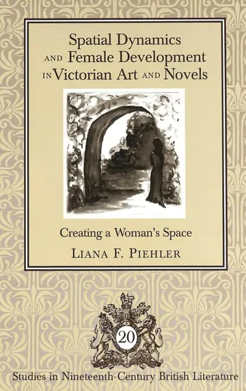 Cover of Spatial Dynamics and Female Development in Victorian Art and Novels