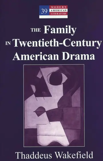 Cover of The Family in Twentieth-Century American Drama