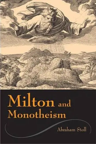 Cover of Milton and Monotheism