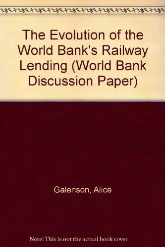 Cover of The Evolution of the World Bank's Railway Lending