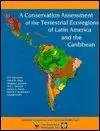 Cover of Conservation Assessment of the Terrestrial Ecoregions of Latin America and the Caribbean