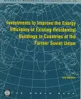 Cover of Investments to Improve the Energy Efficiency of Existing Residential Buildings in Countries of the Former Soviet Union