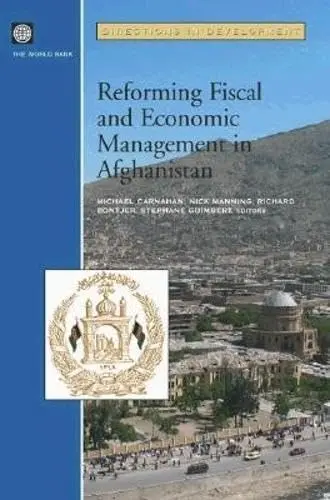 Cover of Reforming Fiscal and Economic Management in Afghanistan