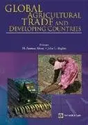 Cover of Global Agricultural Trade and Developing Countries