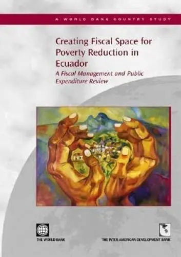 Cover of Creating Fiscal Space for Poverty Reduction in Ecuador