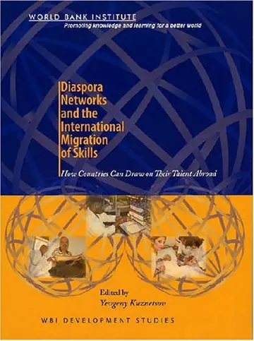 Cover of Diaspora Networks and the International Migration of Skills
