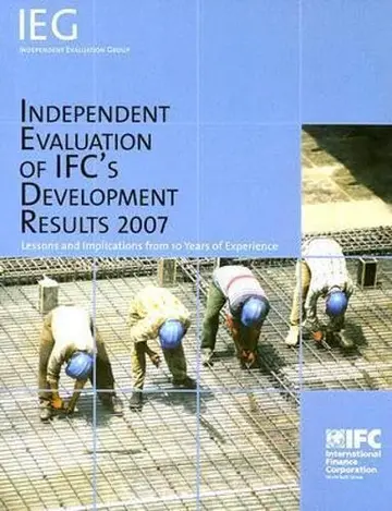Cover of Independent Evaluation of IFC's Development Results 2007