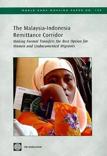 Cover of The Malaysia-Indonesia Remittance Corridor