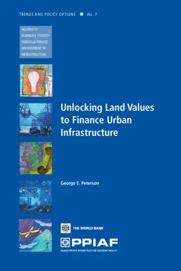 Cover of Unlocking Land Values to Finance Urban Infrastructure