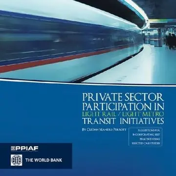 Cover of Private Sector Participation in Light Rail/light Metro Transit Initiatives