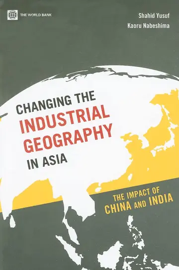 Cover of Changing the Industrial Geography in Asia