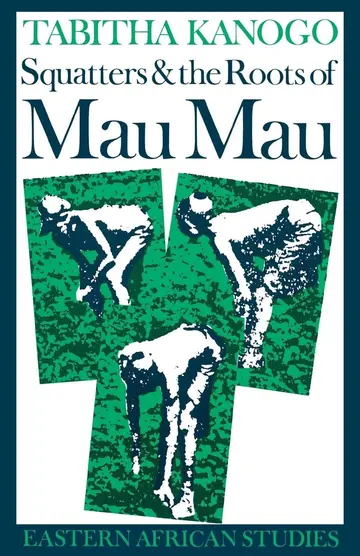 Cover of Squatters and the Roots of Mau-Mau 1905-63