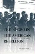 Cover of The Negro in the American Rebellion