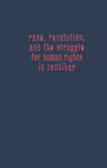 Cover of Race, Revolution, and the Struggle for Human Rights in Zanzibar