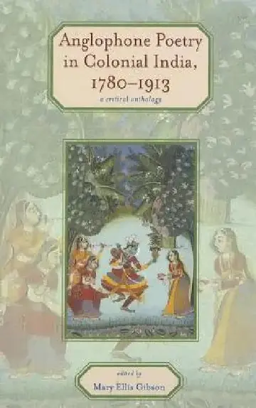 Cover of Anglophone Poetry in Colonial India, 1780-1913