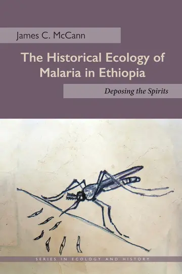 Cover of The Historical Ecology of Malaria in Ethiopia