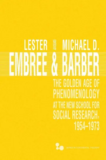 Cover of The Golden Age of Phenomenology at the New School for Social Research 1954-1973