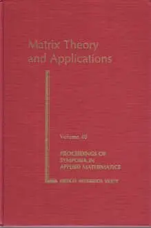 Cover of Matrix Theory and Applications. Proc Held Phoenix, Jan 10-11, 1989