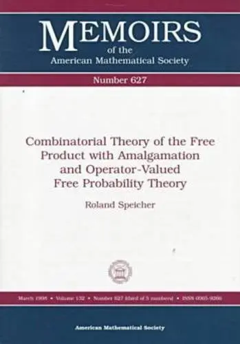 Cover of Combinatorial Theory of the Free Product with Amalgamation and Operator-valued Free Probability Theory
