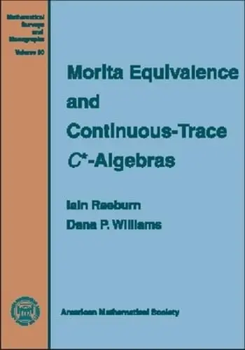 Cover of Morita Equivalence and Continuous-Trace C-Algebras