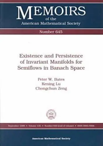 Cover of Existence and Persistence of Invariant Manifolds for Semiflows in Banach Space