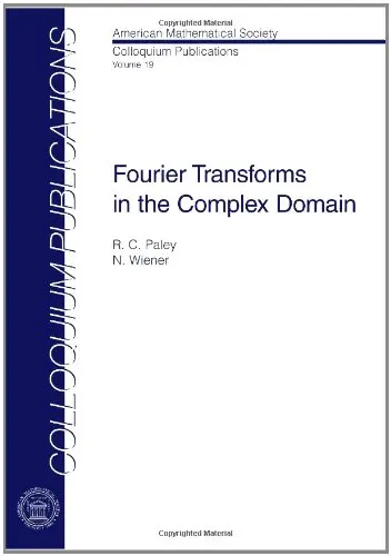 Cover of Fourier Transforms in the Complex Domain (COLLOQUIUM PUBLICATIONS (AMER MATHEMATICAL SOC))