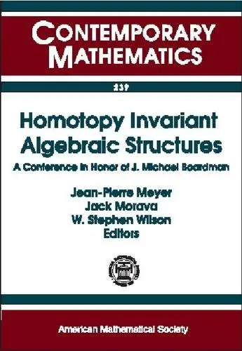 Cover of Homotopy Invariant Algebraic Structures AMS SpecialsSession on Homotopy Theory, January 1998, Baltimore, MD
