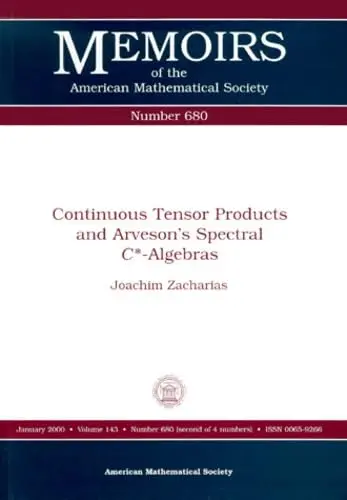 Cover of Continuous Tensor Products and Arveson's Spectral C-algebras