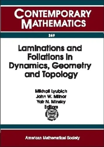 Cover of Laminations and Foliations in Dynamics, Geometry and Topology