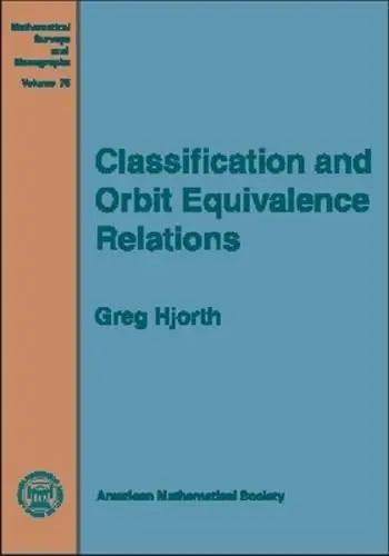 Cover of Classification and Orbit Equivalence Relations