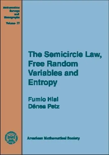 Cover of The Semicircle Law, Free Random Variables and Entropy