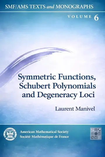 Cover of Symmetric Functions, Schubert Polynomials and Degeneracy Loci