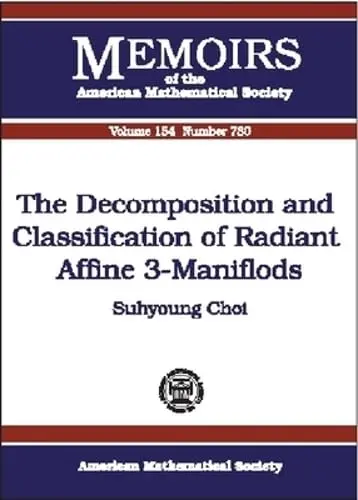 Cover of The Decomposition and Classification of Radiant Affine 3-Manifolds