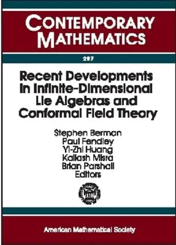 Cover of Recent Developments in Infinite-dimensional Lie Algebras and Conformal Field Theory